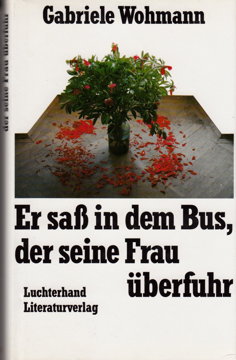 Er saß in dem Bus, der seine Frau überfuhr Contemporary literature