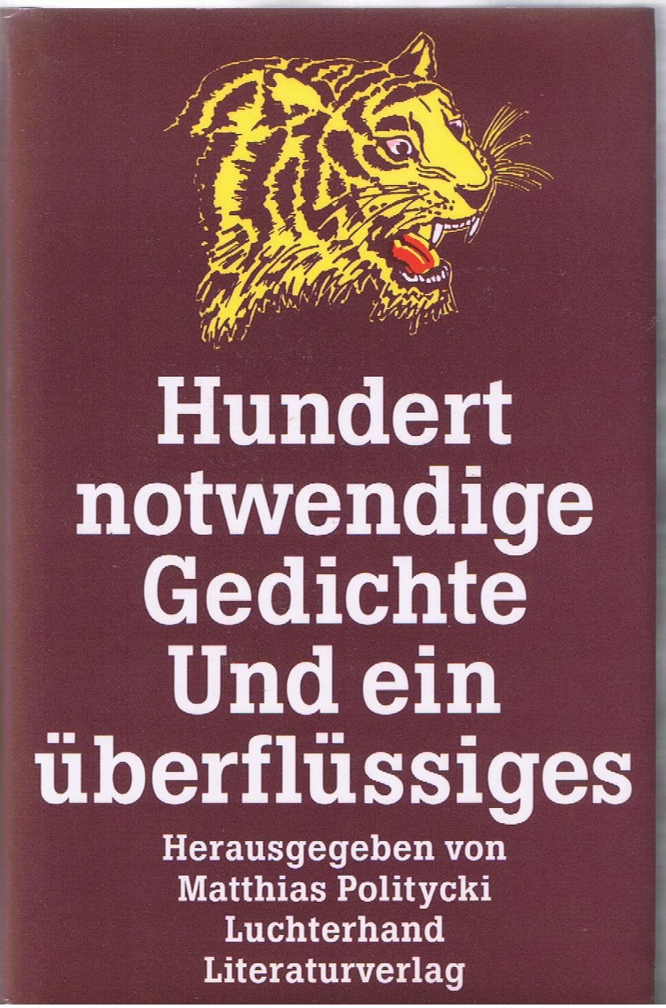 Hundert notwendige Gedichte und ein überflüssiges Fiction