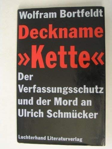Deckname ' Kette'. Der Verfassungsschutz und der Mord an Ulrich Schmücker Law