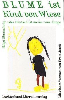 Blume ist Kind von Wiese oder Deutsch ist meine neue Zunge Learning & Reference