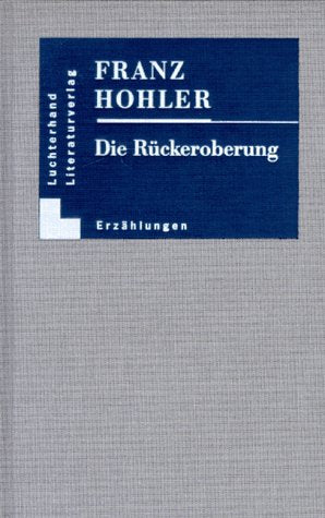 Die Rückeroberung: Erzählungen Essays & Short Stories