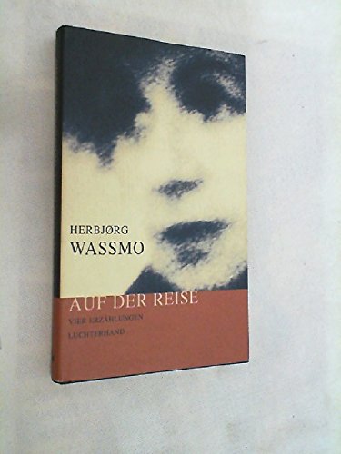 Auf der Reise: Erzählungen: Vier Erzählungen Contemporary literature