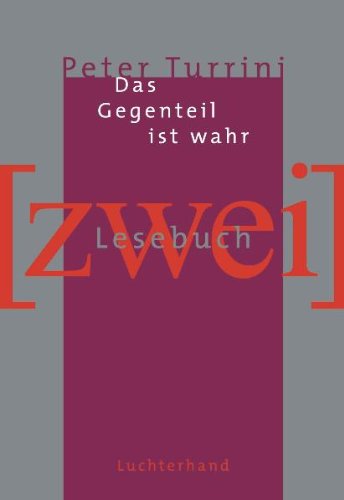 Das Gegenteil ist wahr - Stücke und Gedichte 1981-1990: Lesebuch 2 book