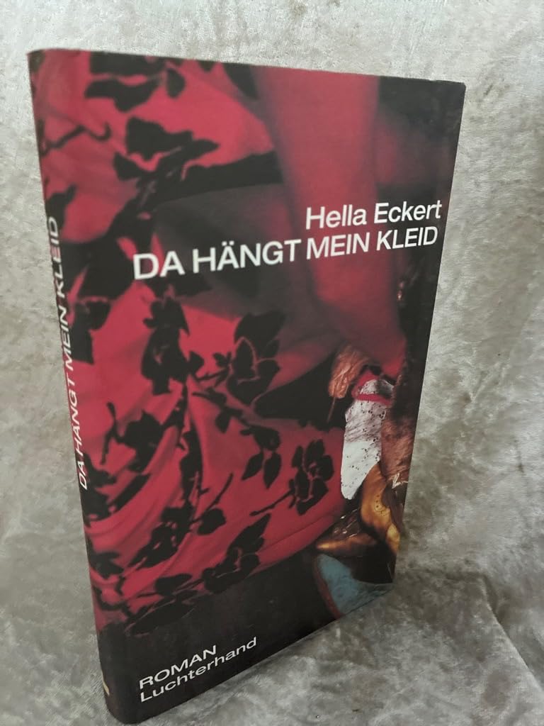 Da hängt mein Kleid: Roman Fiction