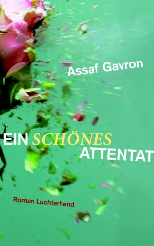 Ein schönes Attentat: Roman Contemporary literature