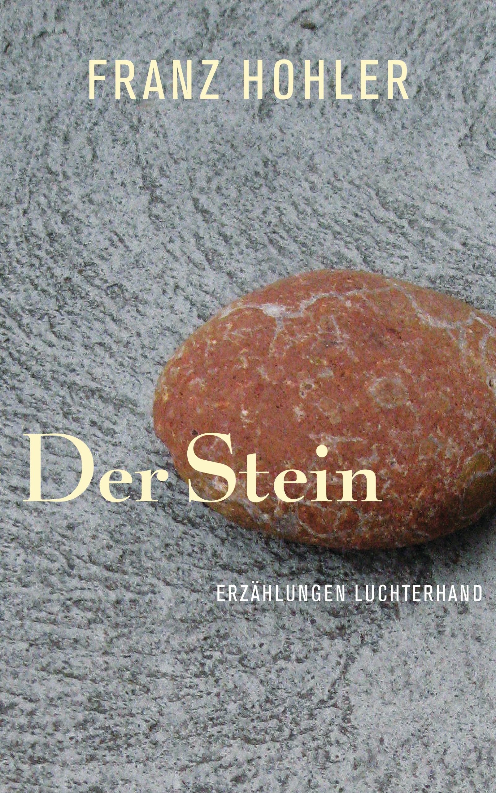 Der Stein: Erzählungen Essays & Short Stories