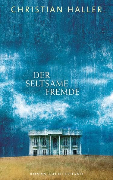 Der seltsame Fremde: Roman Contemporary literature