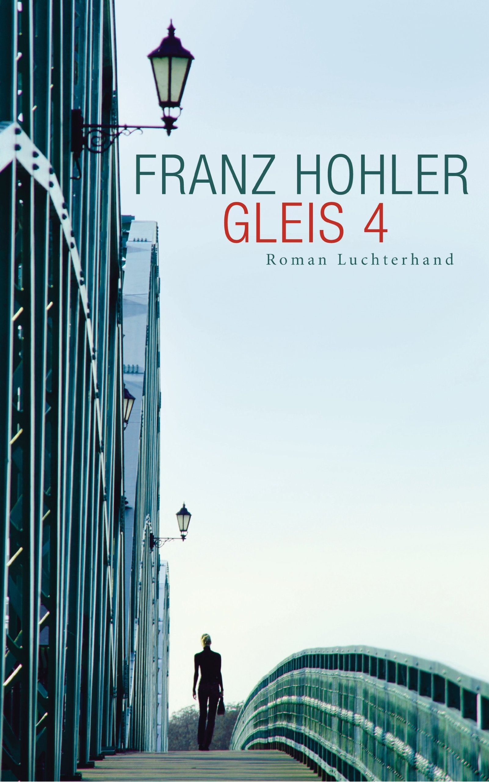 Gleis 4: Roman Contemporary literature