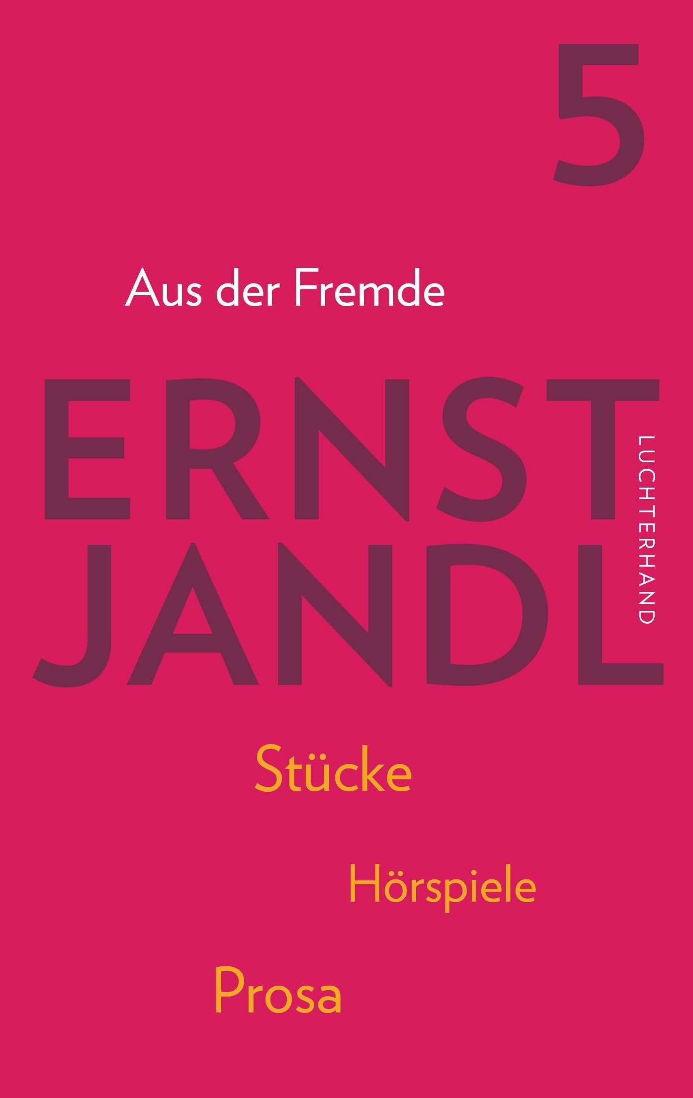 Aus der Fremde: Werke in sechs Bänden, Bd. 5, Hrsg. Klaus Siblewski Poetry