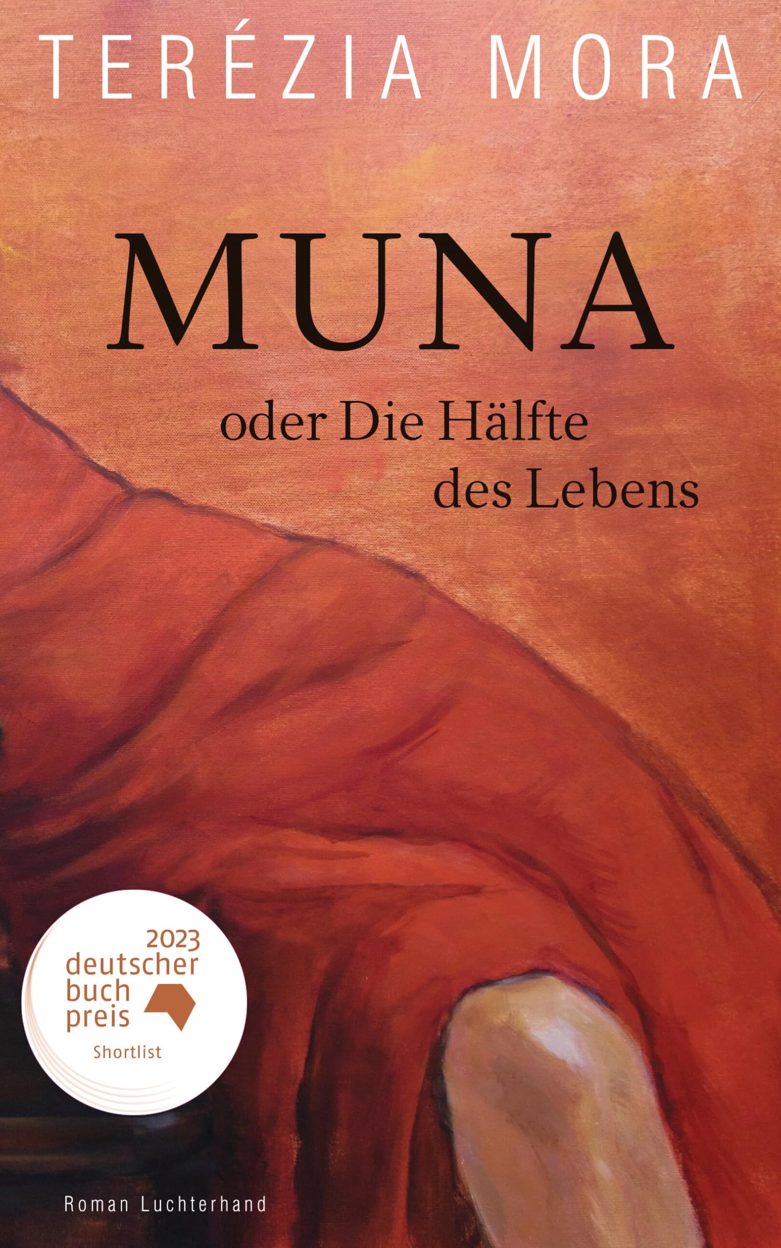 Muna oder Die Hälfte des Lebens -: Roman - Nominiert für den Deutschen Buchpreis 2023 Contemporary literature