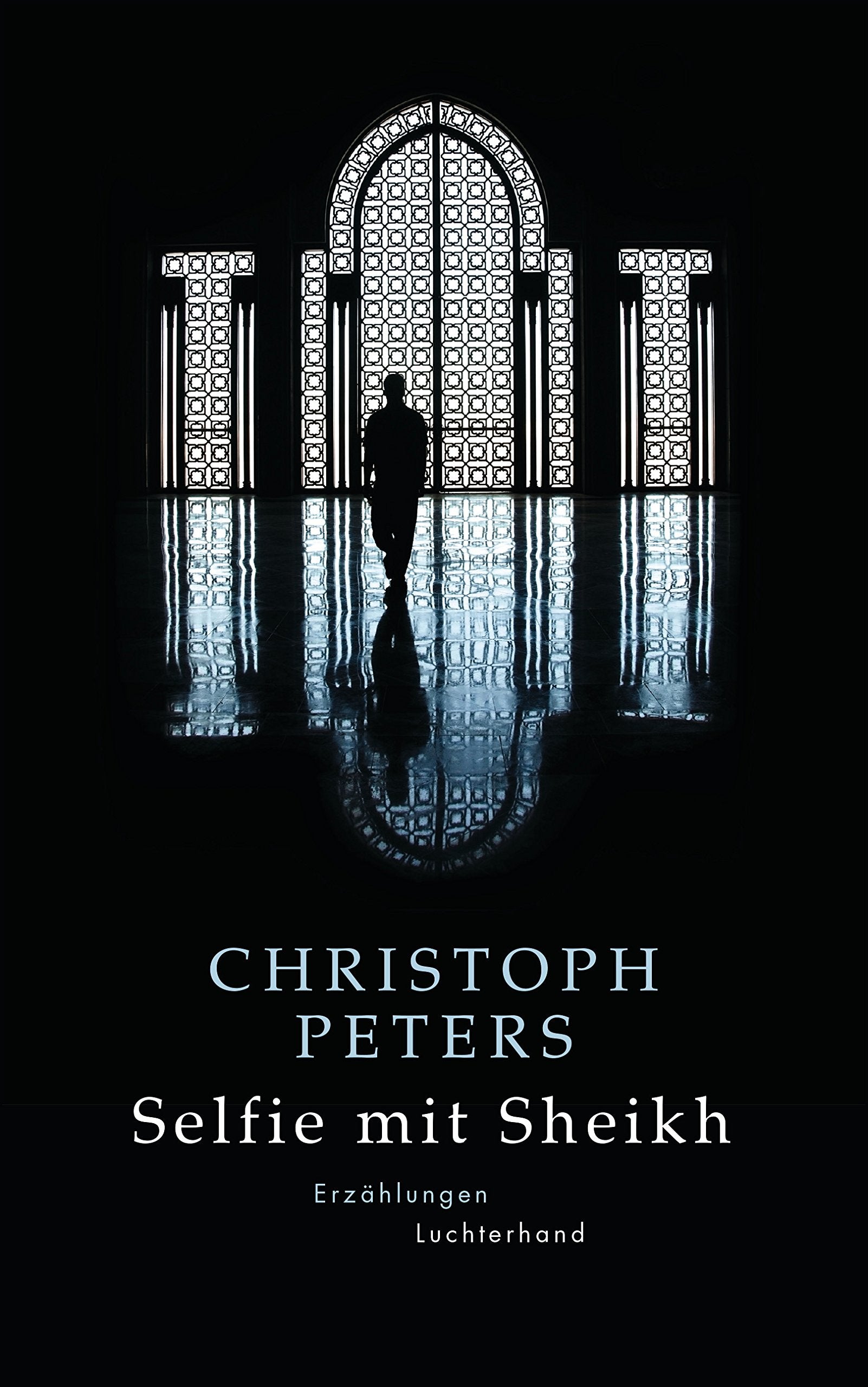 Selfie mit Sheikh: Erzählungen Essays & Short Stories