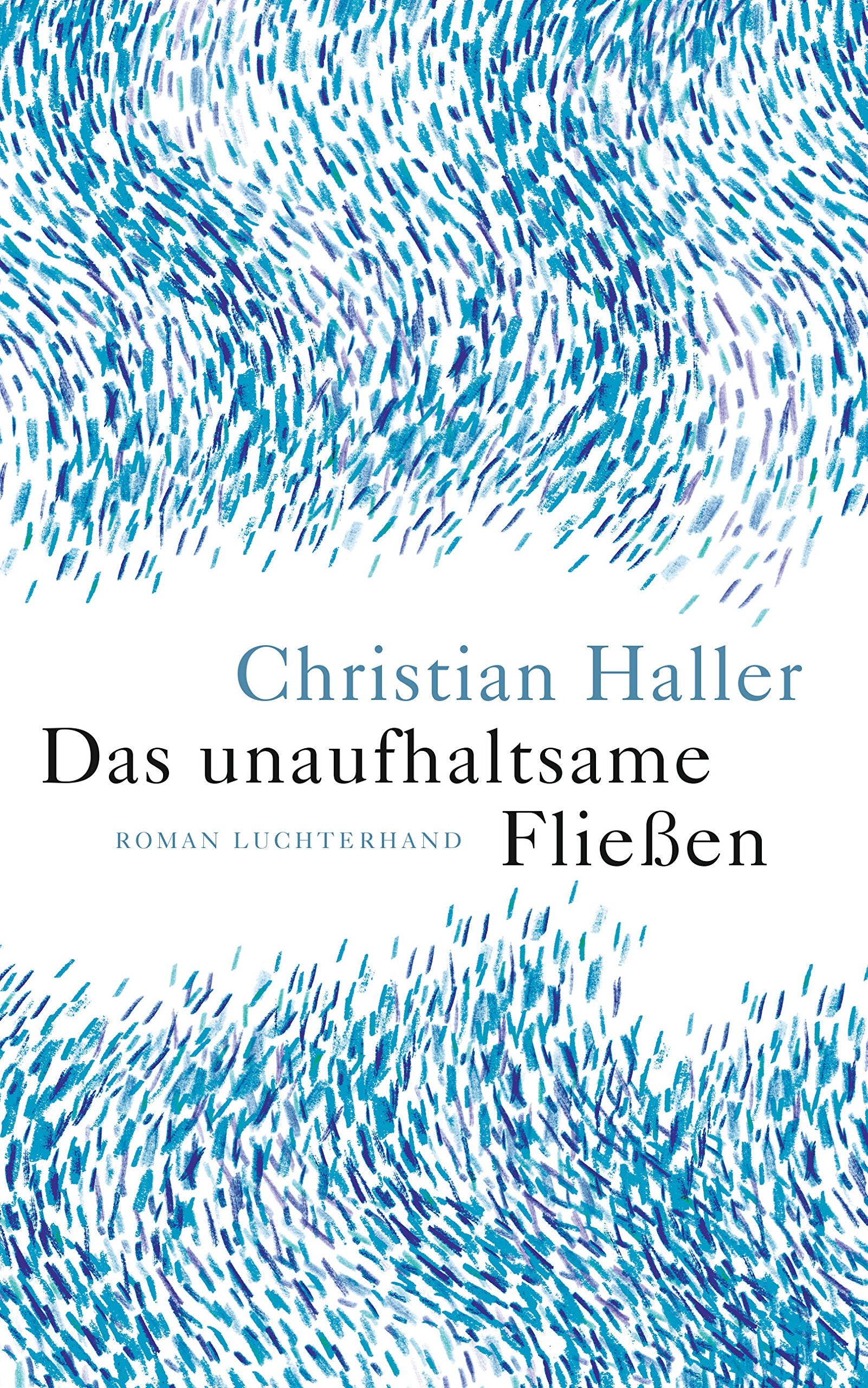 Das unaufhaltsame Fließen Contemporary literature