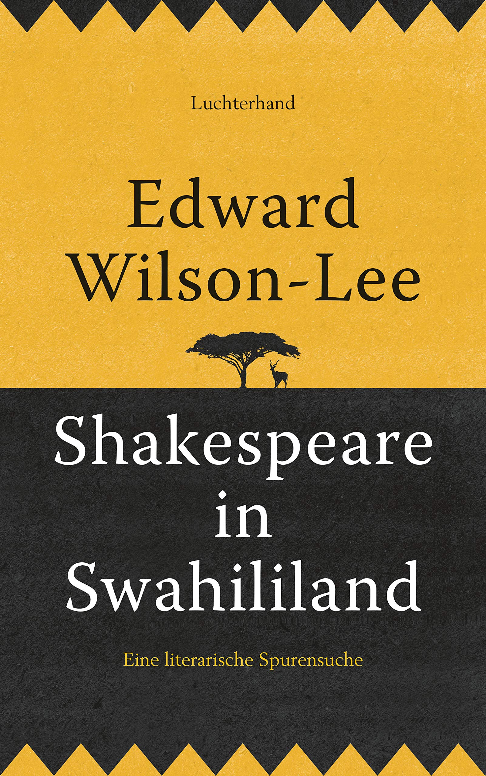 Shakespeare in Swahililand: Eine literarische Spurensuche Drama