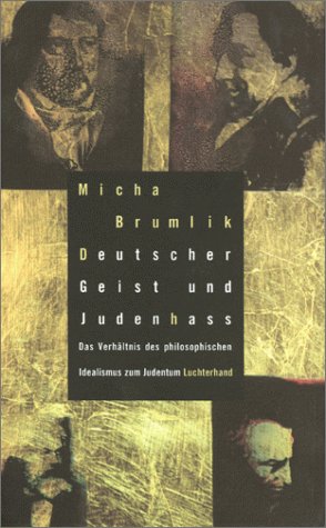 Deutscher Geist und Judenhass. Das Verhältnis des philosophischen Idealismus zum Judentum Philosophy