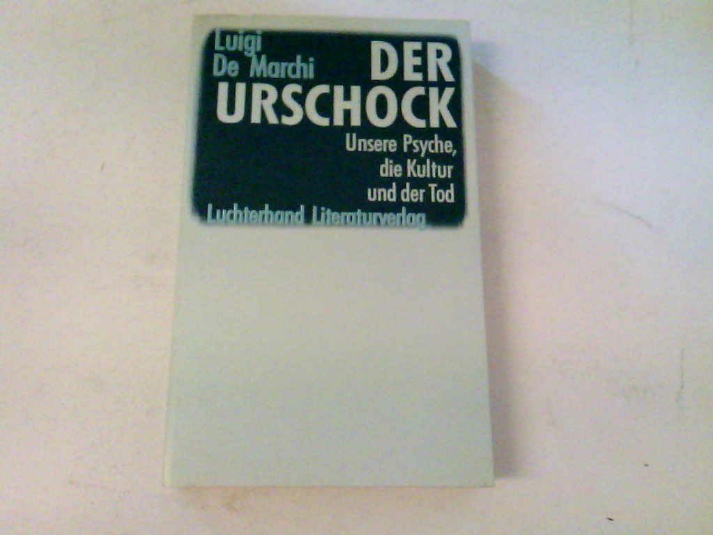 Der Urschock. Unsere Psyche, die Kultur und der Tod Psychology