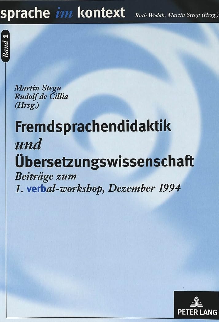 Fremdsprachendidaktik und Übersetzungswissenschaft: Beiträge zum VERBAL-Workshop 1994 (Sprache im Kontext, Band 1) Social Sciences