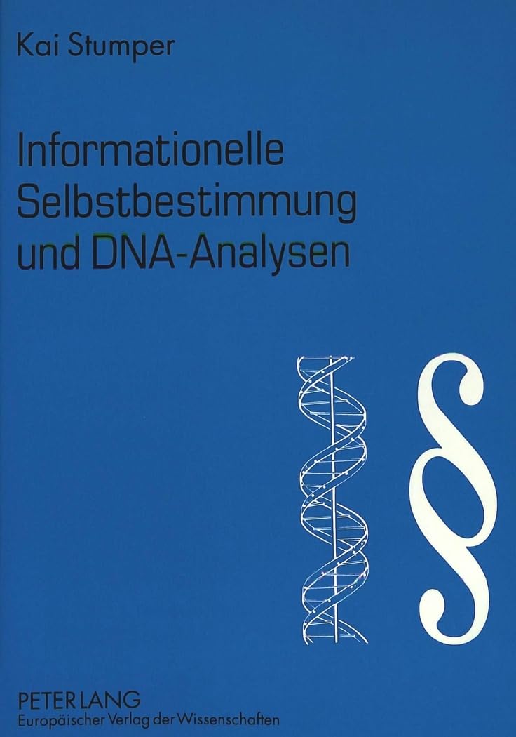 Informationelle Selbstbestimmung und DNA-Analysen Law
