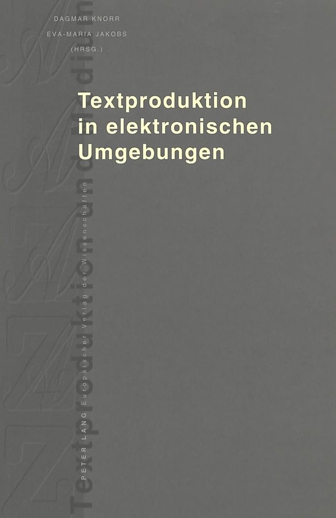 Textproduktion in elektronischen Umgebungen Social Sciences