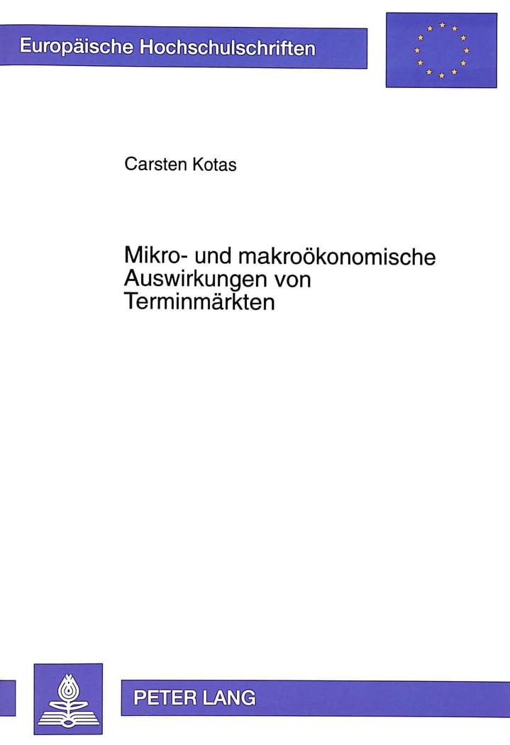 Mikro- und makroökonomische Auswirkungen von Terminmärkten Law