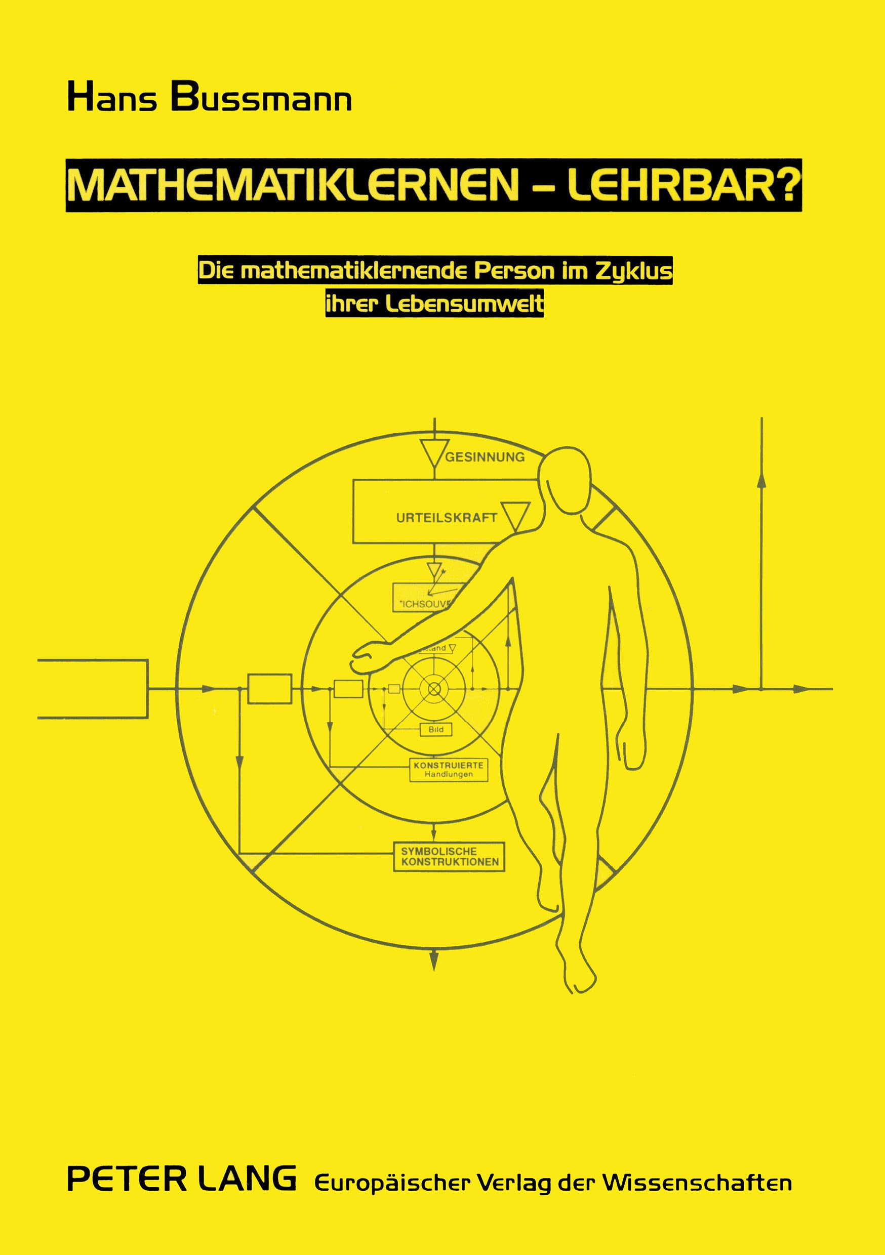 Mathematiklernen - lehrbar?: Die mathematiklernende Person im Zyklus ihrer Lebensumwelt Medicine
