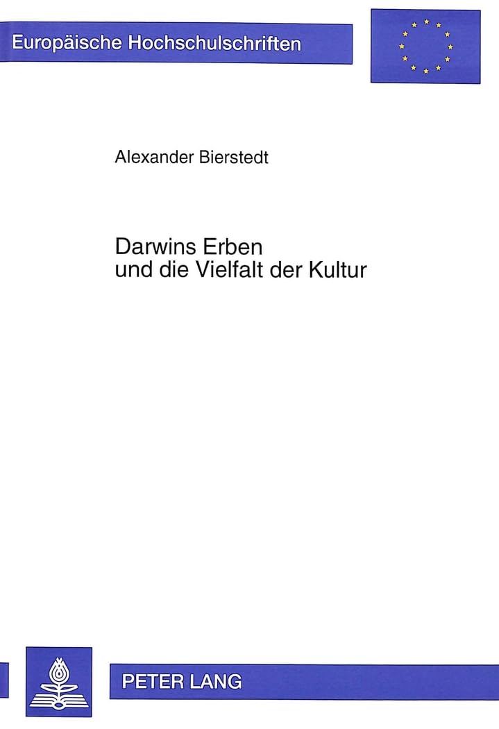 Darwins Erben und die Vielfalt der Kultur: Zur Kausalität kulturellen Wandels aus darwinistischer Sicht: Zur Kausalität kulturellen Wandels aus ... / Ethnologie. Section B: Ethnologie, Band 48) Law