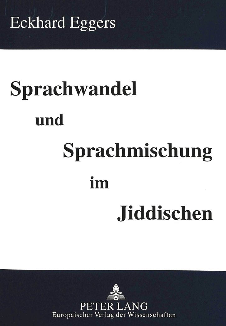 Sprachwandel und Sprachmischung im Jiddischen: Habilitationsschrift Social Sciences