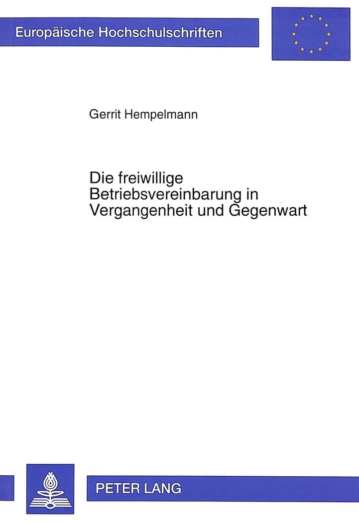 Die freiwillige Betriebsvereinbarung in Vergangenheit und Gegenwart Law