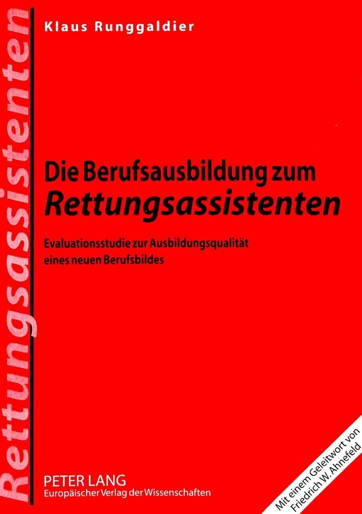 Die Berufsausbildung zum Rettungsassistenten: Evaluationsstudie zur Ausbildungsqualität eines neuen Berufsbildes Medicine