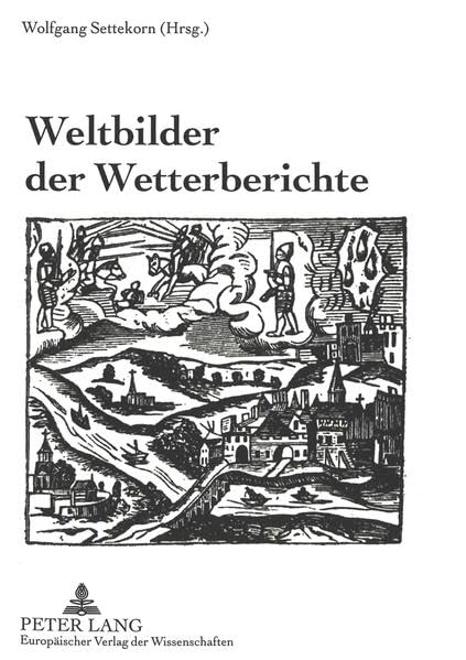 Weltbilder der Wetterberichte Social Sciences