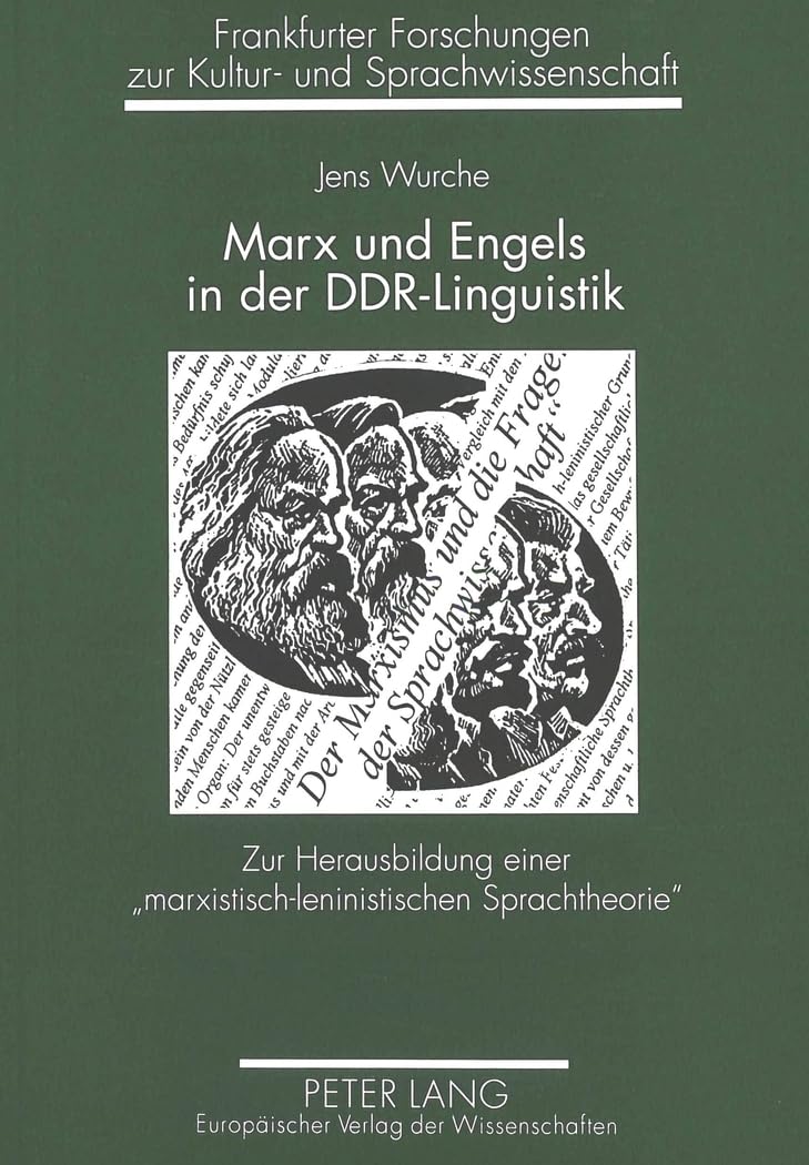 Marx und Engels in der DDR-Linguistik: Zur Herausbildung einer «marxistisch-leninistischen Sprachtheorie»: Zur Herausbildung einer ... zur Kultur- und Sprachwissenschaft, Band 3) Social Sciences