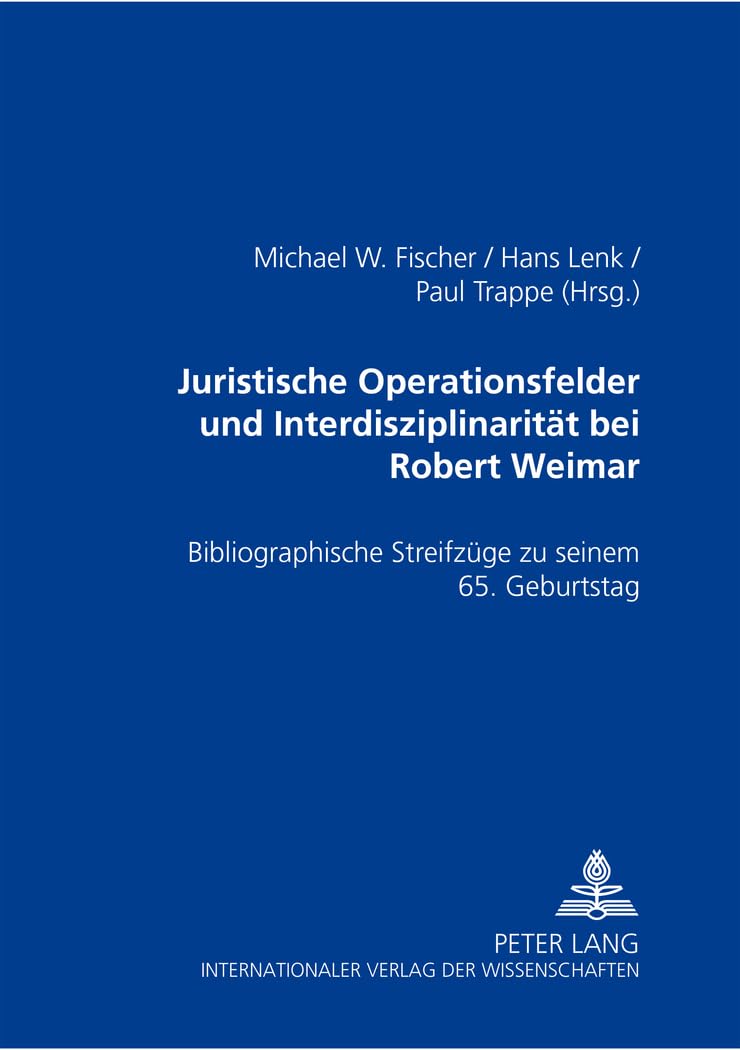 Juristische Operationsfelder und Interdisziplinarität bei Robert Weimar Medicine