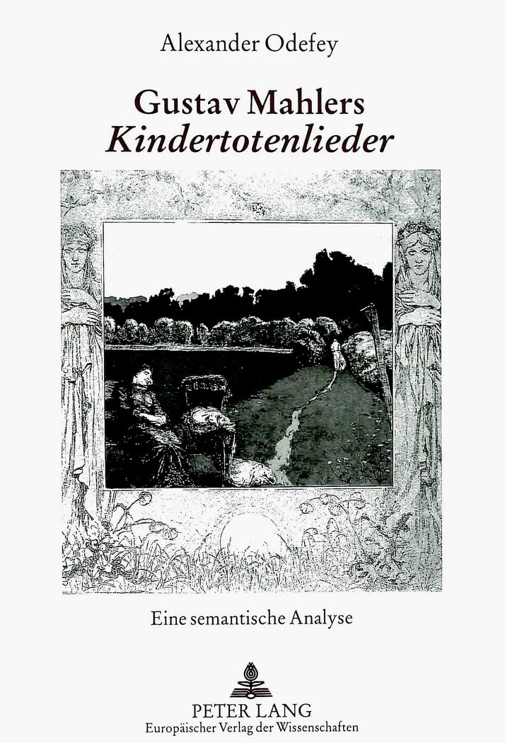 Gustav Mahlers «Kindertotenlieder»: Eine semantische Analyse Contemporary literature