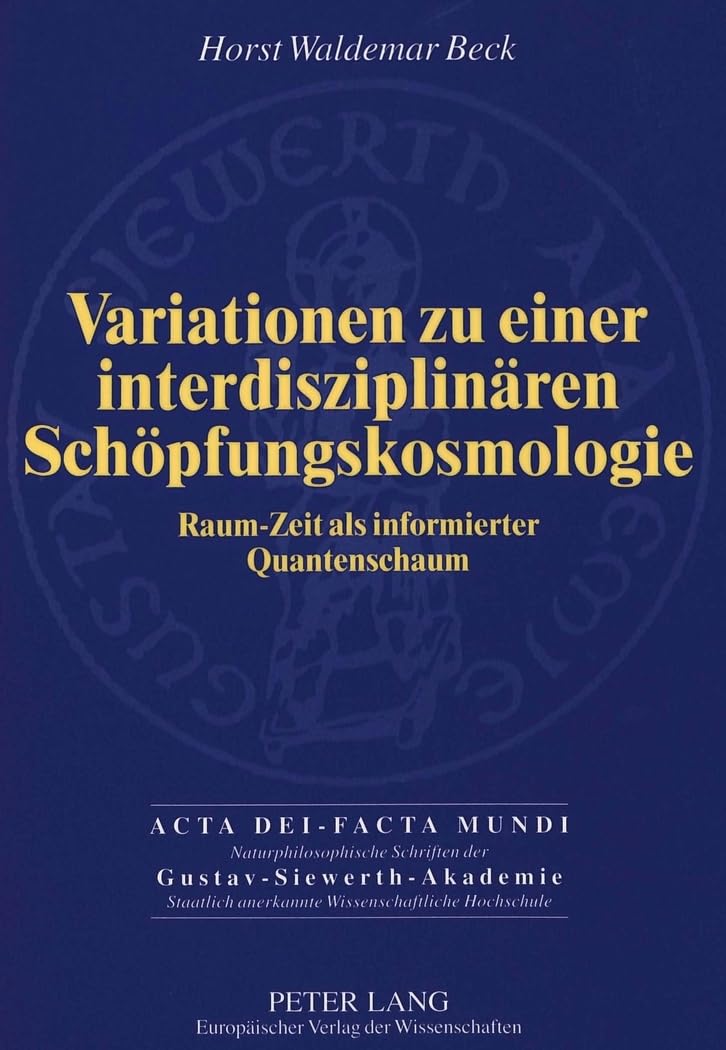 Variationen zu einer interdisziplinären Schöpfungskosmologie Philosophy