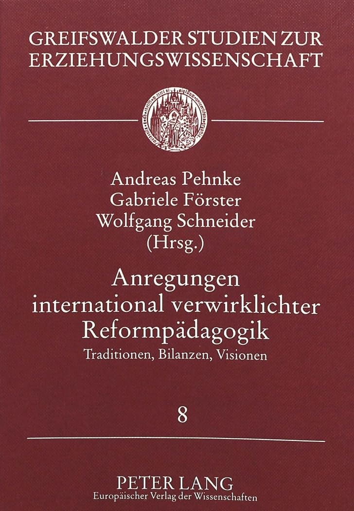 Anregungen international verwirklichter Reformpädagogik: Traditionen, Bilanzen, Visionen (Greifswalder Studien zur Erziehungswissenschaft, Band 8) Medicine