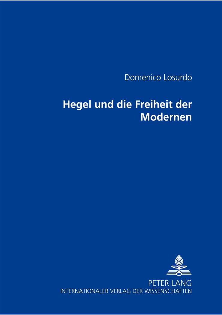 Hegel und die Freiheit der Modernen Philosophy