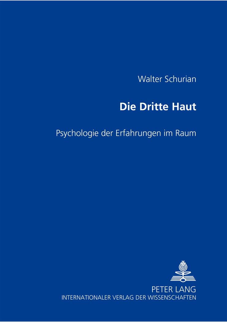Die Dritte Haut: Psychologie der Erfahrungen im Raum Psychology