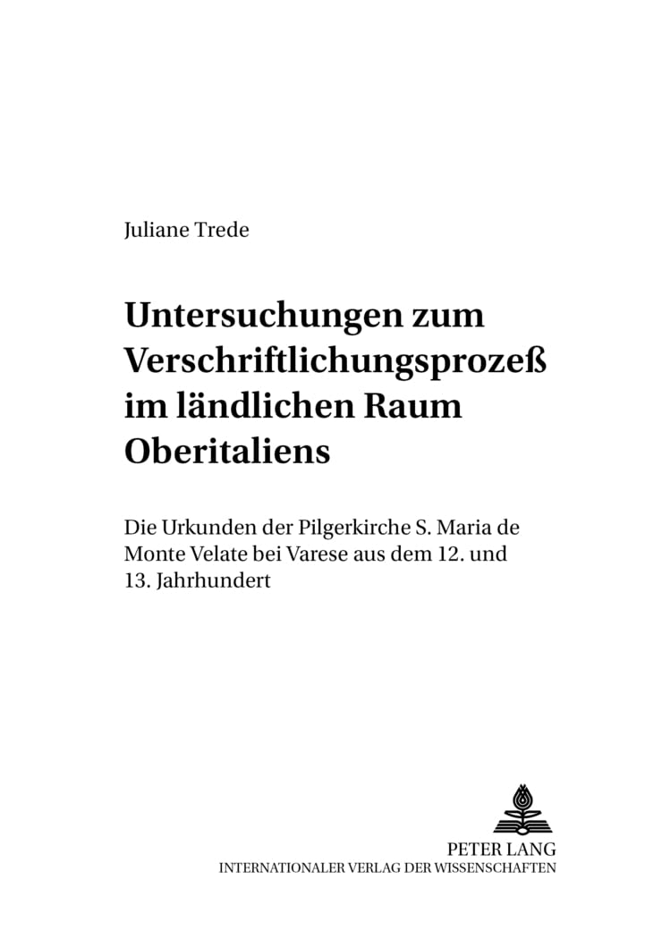 Untersuchungen zum Verschriftlichungsprozeß im ländlichen Raum Oberitaliens Foreign Languages ​​& Dictionaries