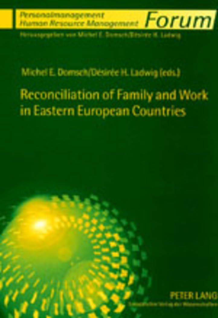 Reconciliation of Family and Work in Eastern European Countries (Forum Personalmanagement / Human Resource Management, Band 4) Medicine