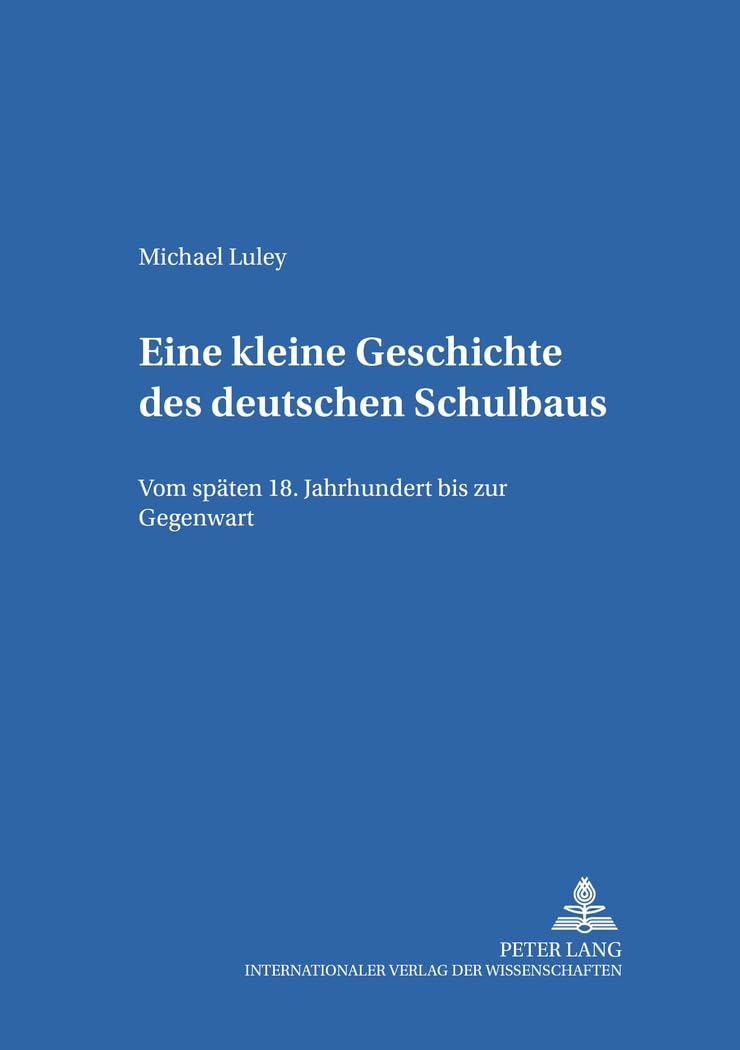 Eine kleine Geschichte des deutschen Schulbaus Education & Training