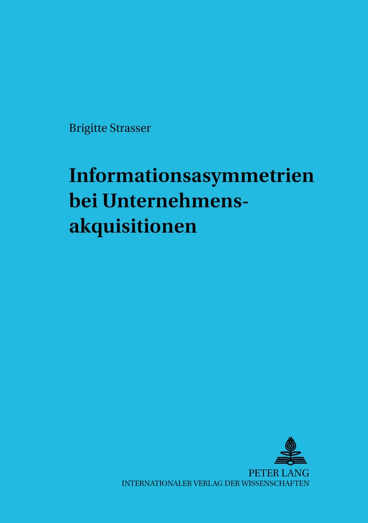 Informationsasymmetrien bei Unternehmensakquisitionen Law
