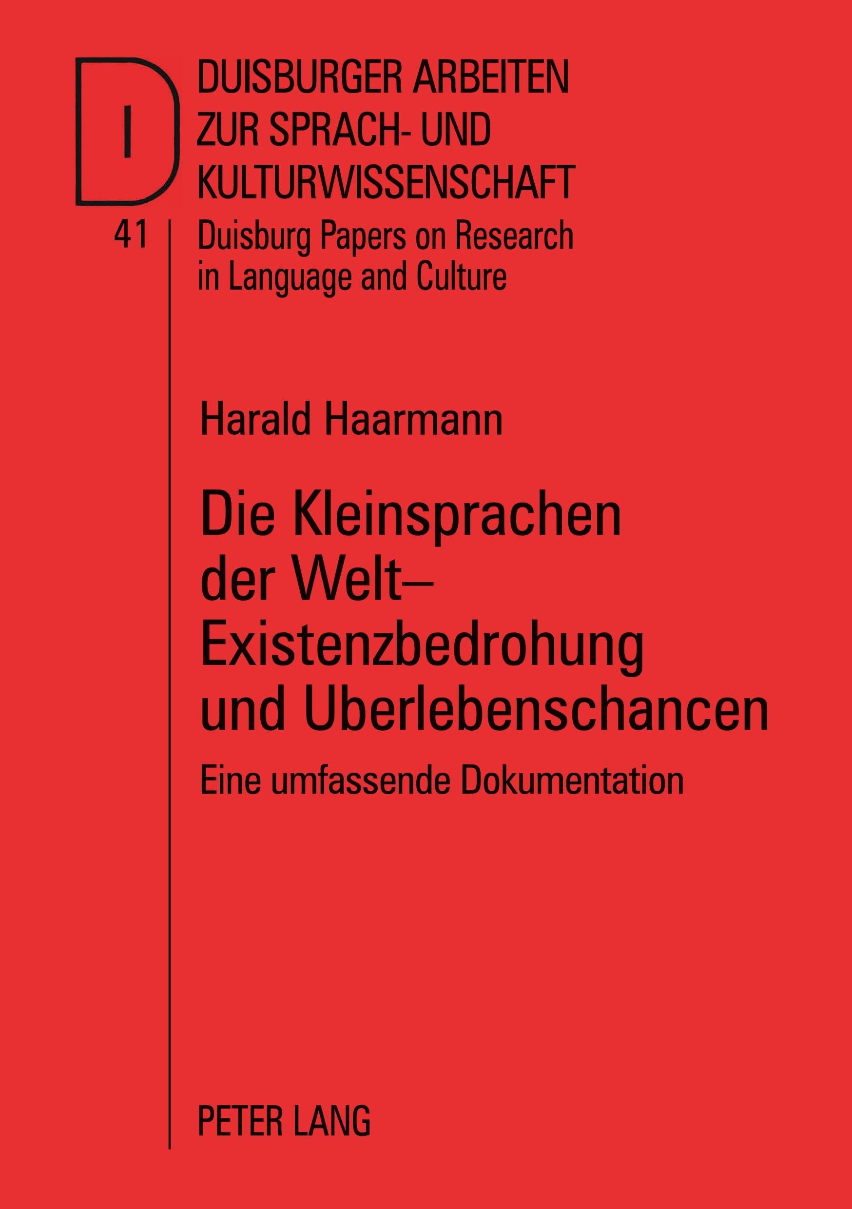 Die Kleinsprachen der Welt – Existenzbedrohung und Überlebenschancen: Eine umfassende Dokumentation (DASK – Duisburger Arbeiten zur Sprach- und ... on Research in Language and Culture, Band 41) Books