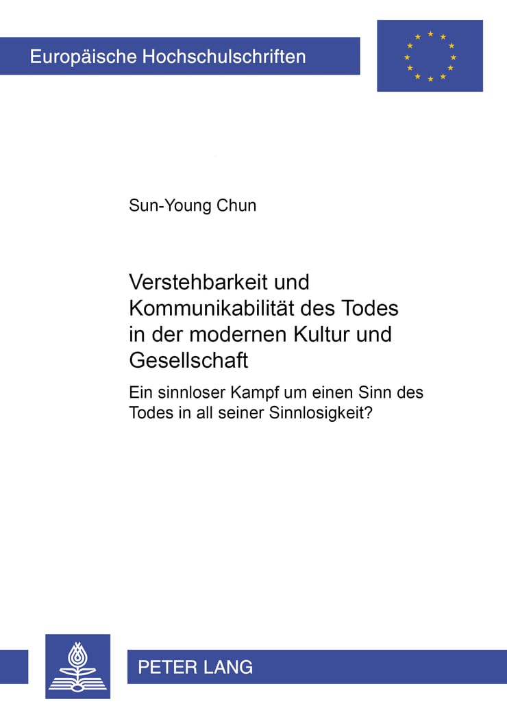 Verstehbarkeit und Kommunikabilität des Todes in der modernen Kultur und Gesellschaft Law