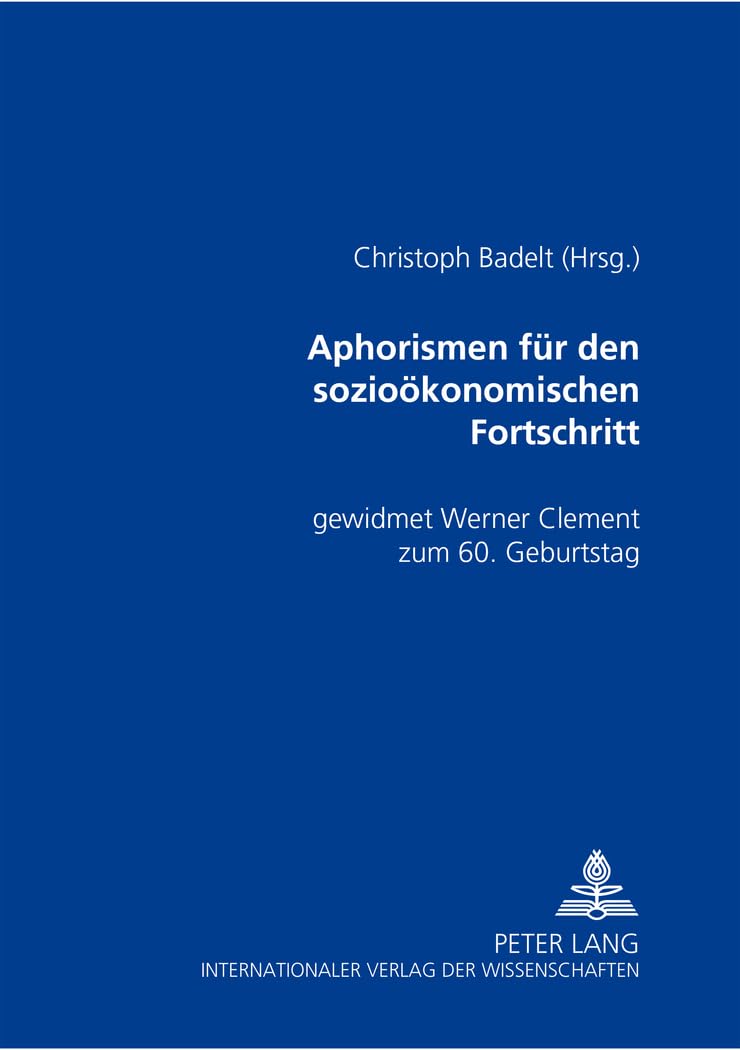 Aphorismen für den sozioökonomischen Fortschritt: Gewidmet Werner Clement zum 60. Geburtstag Law
