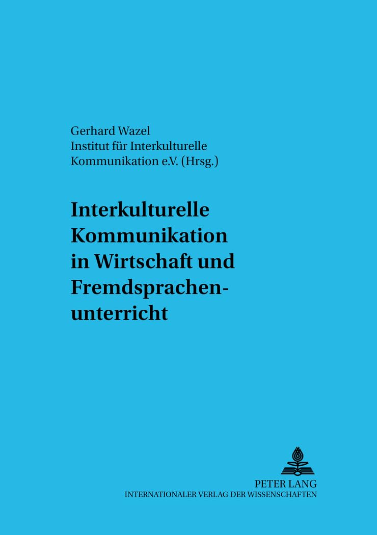 Interkulturelle Kommunikation in Wirtschaft und Fremdsprachenunterricht (DaZ und DaF in der Diskussion, Band 5) Law