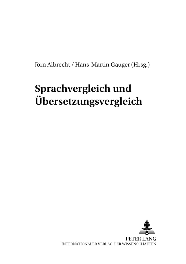 Sprachvergleich und Übersetzungsvergleich: Leistung und Grenzen, Unterschiede und Gemeinsamkeiten (TransÜD - Arbeiten zur Theorie und Praxis des Übersetzens und Dolmetschens, Band 3) Social Sciences