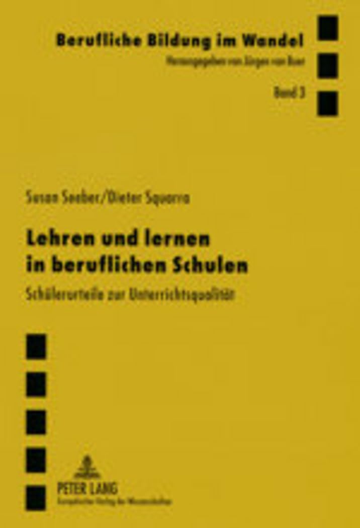 Lehren und Lernen in beruflichen Schulen: Schülerurteile zur Unterrichtsqualität (Berufliche Bildung im Wandel, Band 3) Business, Finance & Career