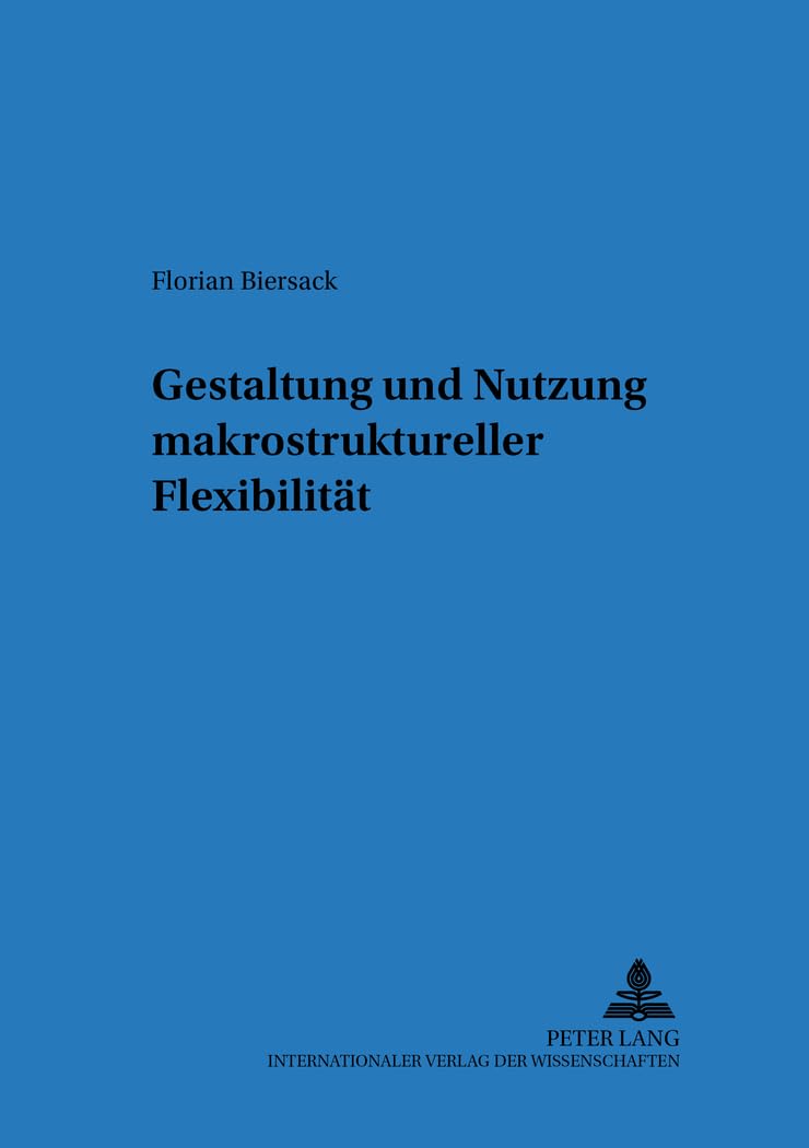 Gestaltung und Nutzung makrostruktureller Flexibilität Law