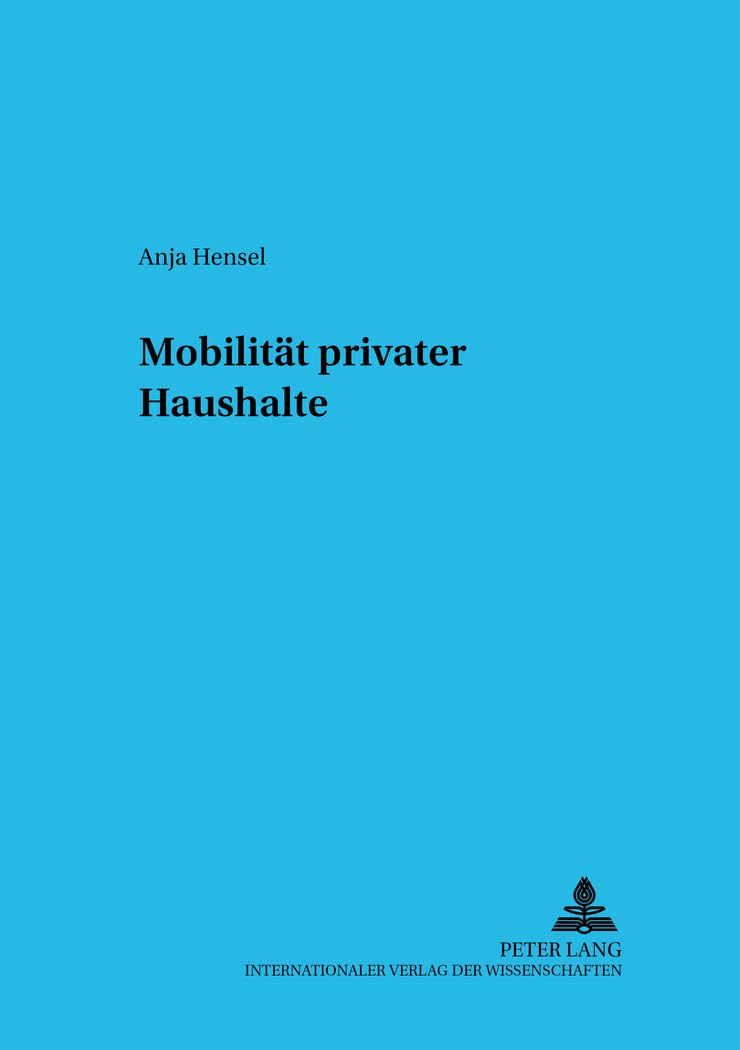Mobilität privater Haushalte: Dissertationsschrift (Studien zur Haushaltsökonomie, Band 24) Law
