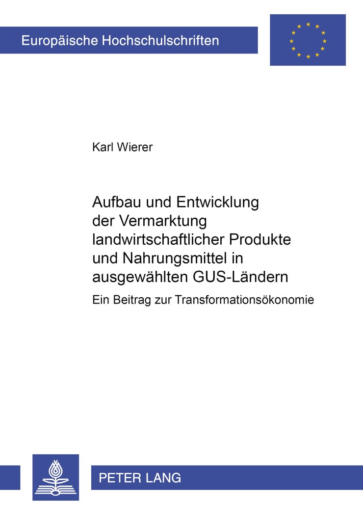 Aufbau und Entwicklung der Vermarktung landwirtschaftlicher Produkte und Nahrungsmittel in ausgewählten GUS-Ländern Law