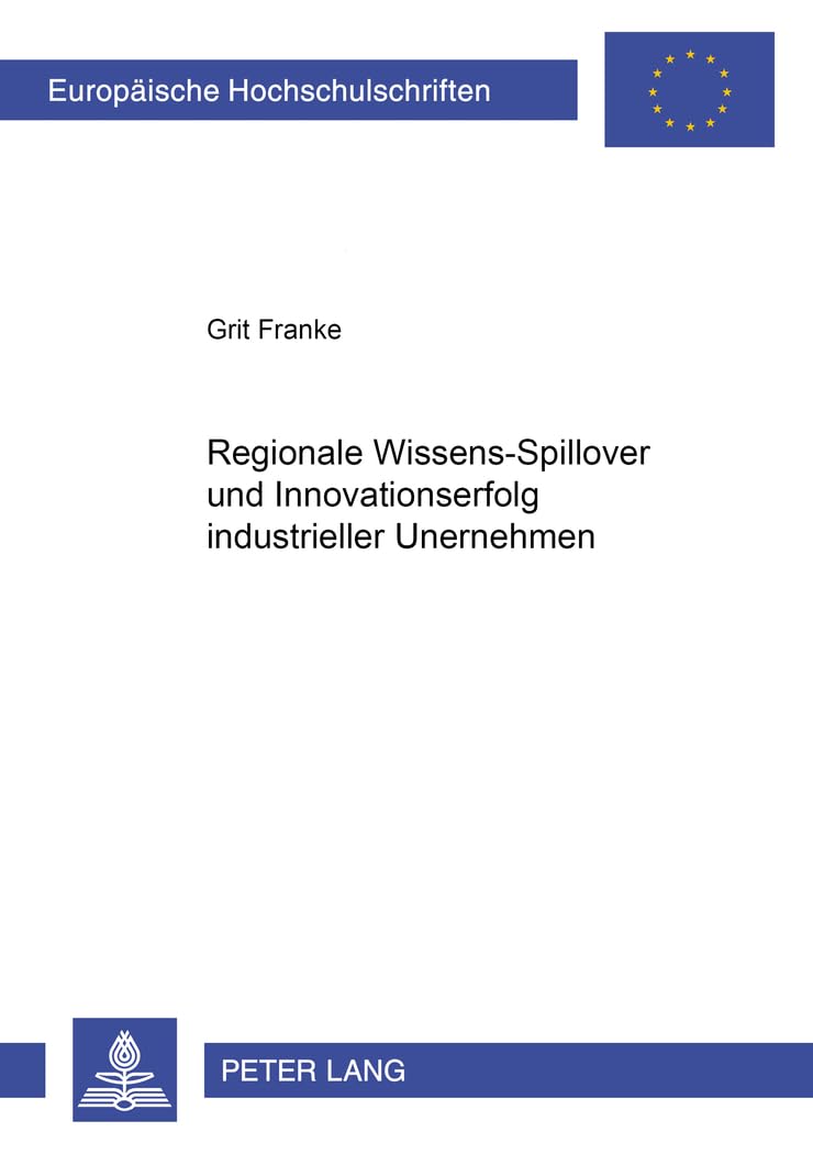 Regionale Wissens-Spillover und Innovationserfolg industrieller Unternehmen Law